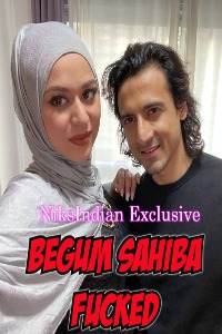 Begum Sahiba Fucked (2021) Hindi NiksIndian Short Films full movie download